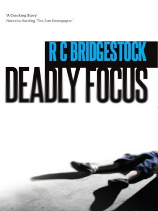 Title details for Deadly Focus by RC Bridgestock - Available